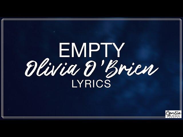 Empty - Olivia O'Brien Lyrics (Official Song)