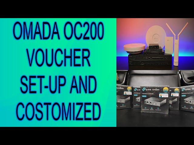 OMADA OC200 VOUCHER SET-UP AND CUSTOMIZED