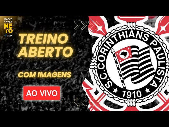 TREINO ABERTO DO TIMÃO - AO VIVO E COM IMAGENS