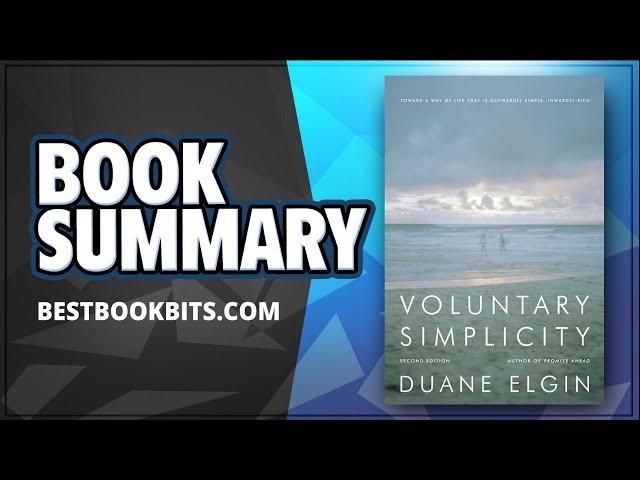 Voluntary Simplicity by Duane Elgin | Book Summary