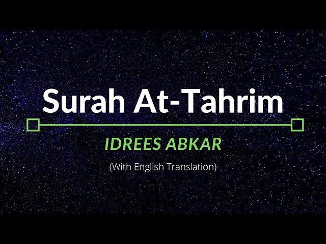 Surah At-Tahrim - Idrees Abkar | English Translation