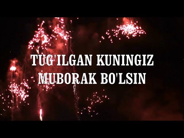 TUG'ILGAN KUNINGIZ MUBORAK BO'LSIN