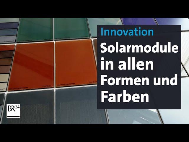 Innovation Made in Bayern: Neuartige Solarmodule aus Unterfranken | BR24