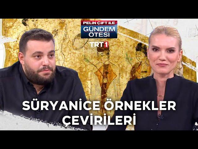 Süryanice örnekler ve çevirileri  | @gundemotesi 429. Bölüm @trt1