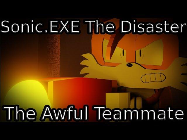 Sonic.EXE The Disaster | The Awful Teammate | Roblox Animation