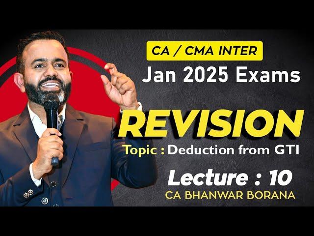 CA/CMA Inter - Jan-25 Revisions l Deduction U/c VI-A l CA BB l Part - 10