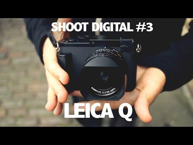 Shoot digital #3 : Leica Q