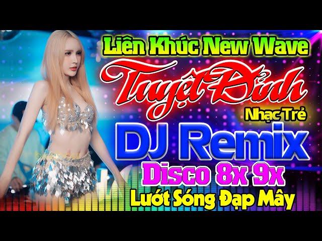 ĐỈNH CAO NHẠC TRẺ 8X 9X REMIX - LƯỚT SÓNG ĐẠP MÂY, MỘNG HOA SIM REMIX- NHẠC HOA LỜI VIỆT 8X 9X REMIX