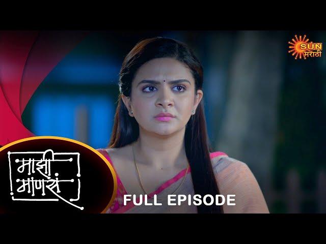 Maajhi Maanasa - Full Episode |18 Dec 2023  | Full Ep FREE on SUN NXT | Sun Marathi Serial