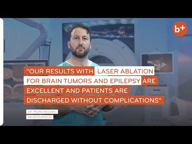 LASER ABLATION for BRAIN TUMORS and EPILEPSY | Dr. Pedro Roldán