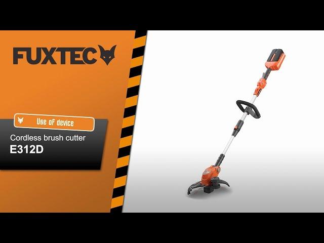 FUXTEC cordles brush cutter/grass trimmer - E312D - Use of device