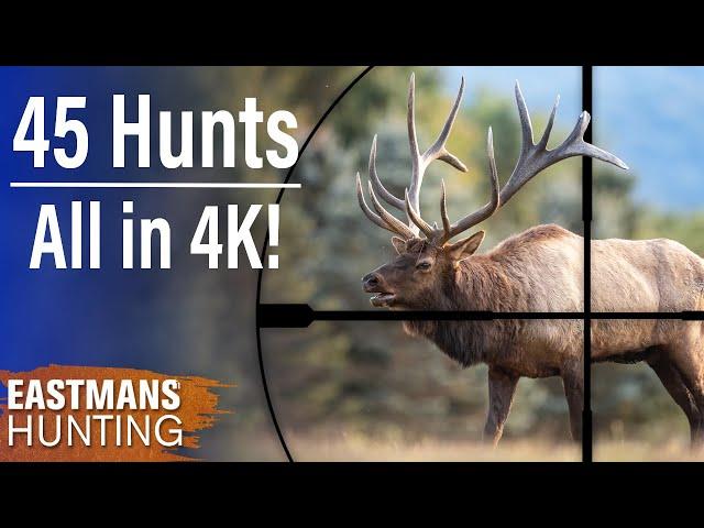 45 Amazing Hunts in 4K | Eastmans' Hunting Journals