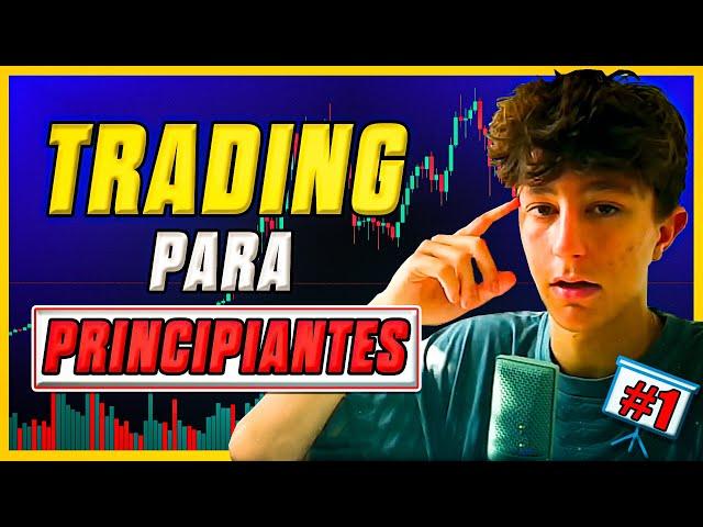 COMO hacer TRADING siendo PRINCIPIANTES - Curso Gratis de Trading