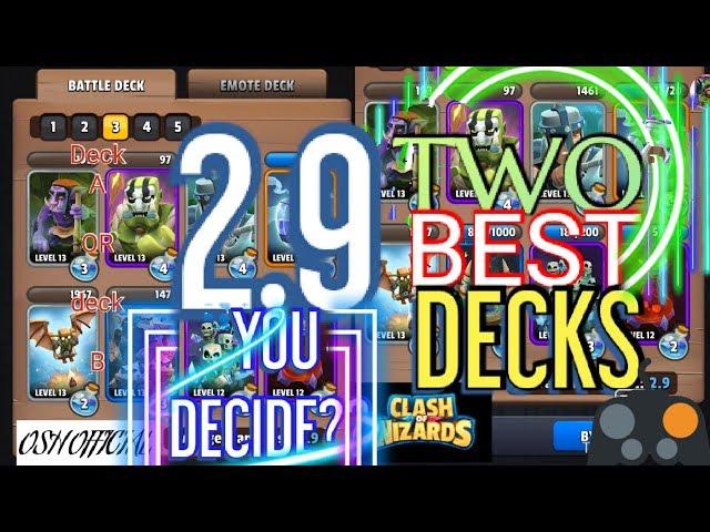 CLASH OF WIZARDS TWO BEST 2.9 BATTLE DECKS.. WHICH ONE WINS??