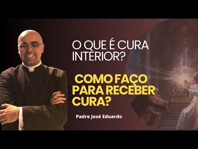 O QUE É CURA INTERIOR? COMO FAÇO PARA RECEBER CURA?  / Aliança de Misericórdia
