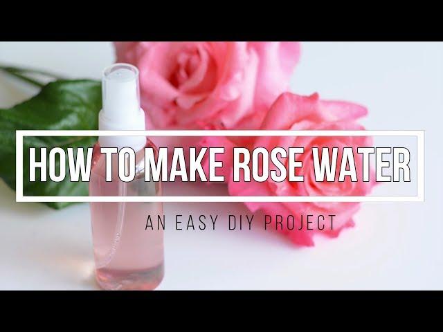 How to Make Rose Water