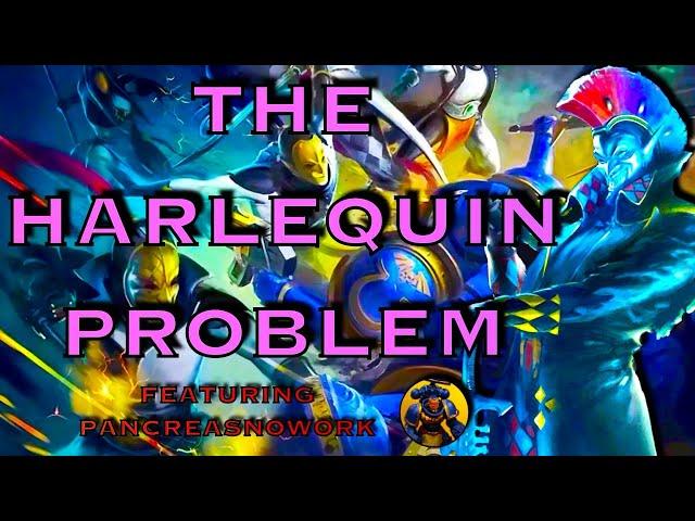 The Harlequin Problem With @pancreasnowork9939 | Warhammer 40k Lore