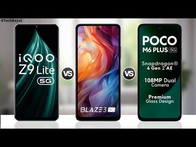 IQOO Z9 Lite 5g vs Lava Blaze 3 5g vs Poco M6 Plus 5g || Full Comparison