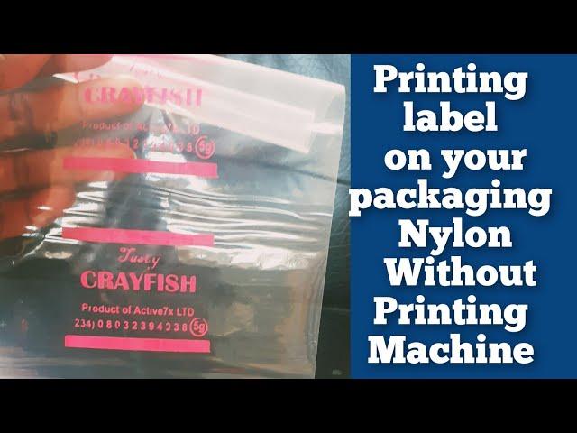 Printing label on packaging nylon without printing machine - Part 1