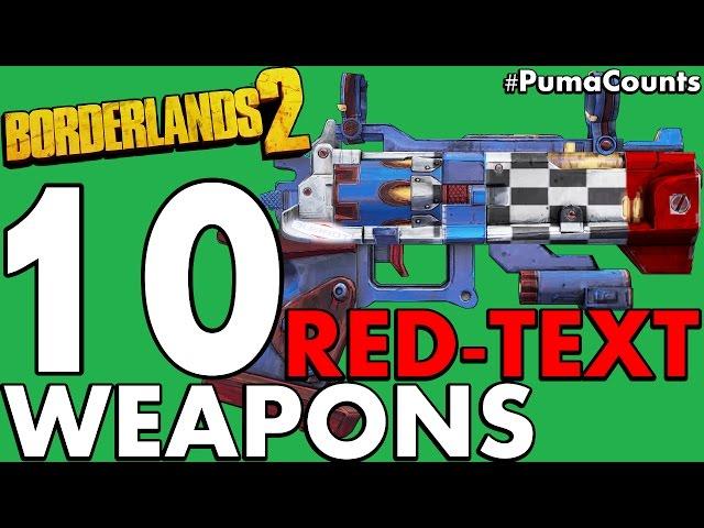 Top 10 Best Red Text Guns and Weapons to Farm in Borderlands 2 #PumaCounts