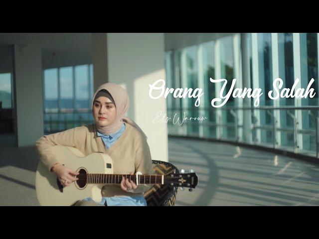 ORANG YANG SALAH - LUVIA |  COVER BY ELS WAROUW