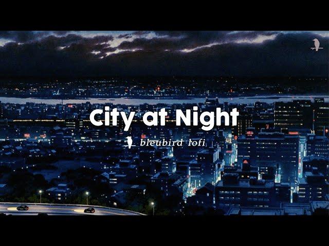 City at night  Anime 80s 90s Vibes ~ Relaxing Lofi Beats