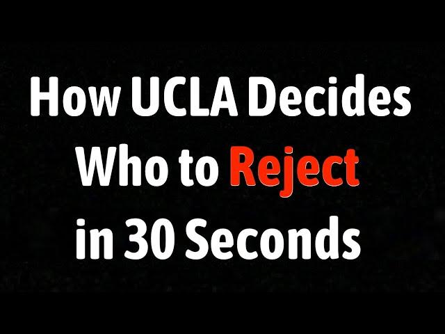 How UCLA Decides Who to Reject in 30 Seconds