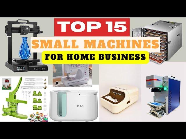 Top 15 Small Machines for Home Business - That Can Make You Money