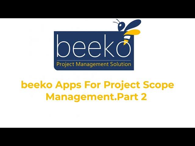 beeko Apps For Project Scope Management (Part 2)