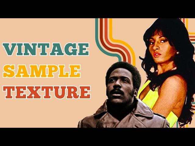 How To Use Texture To Make Better Vintage 70s Samples