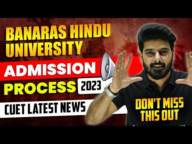 BHU (Banaras Hindu University) || Admission Process 2023 | CUET Latest News | Commerce Wallah