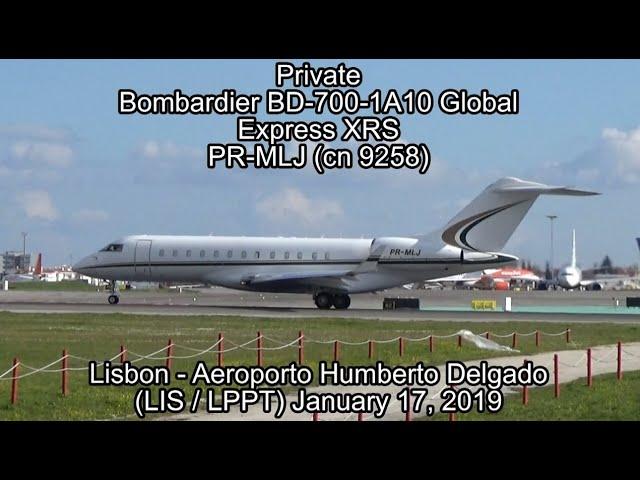 Private Bombardier BD-700-1A10 Global Express XRS PR-MLJ (cn 9258)