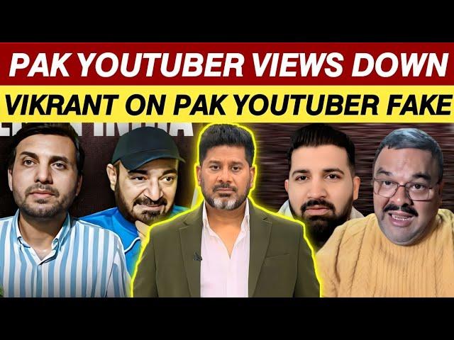 Vikrant Gupta On Pakistan YouTuber | Pakistan YouTuber Views Down | Pak YouTuber | Vikrant Gupta