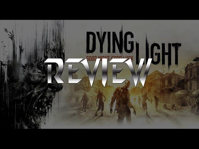 Dying Light Rated Review