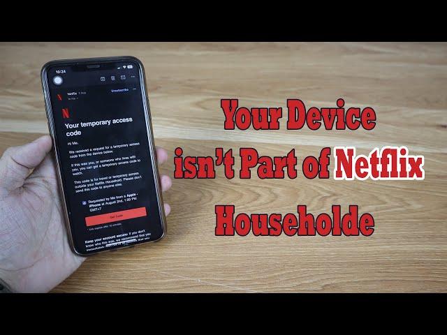 Your Device is Not Part of Netflix Household | How to Fix