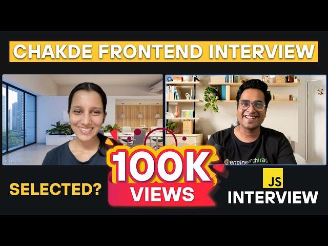 4.5 Years Experienced Best Javascript Interview | Chakde Frontend Interview EP - 01