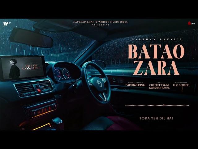 Batao Zara Official Lyrical Video | Darshan Raval | Gurpreet | Sharan | Naushad Khan |Out Of Control