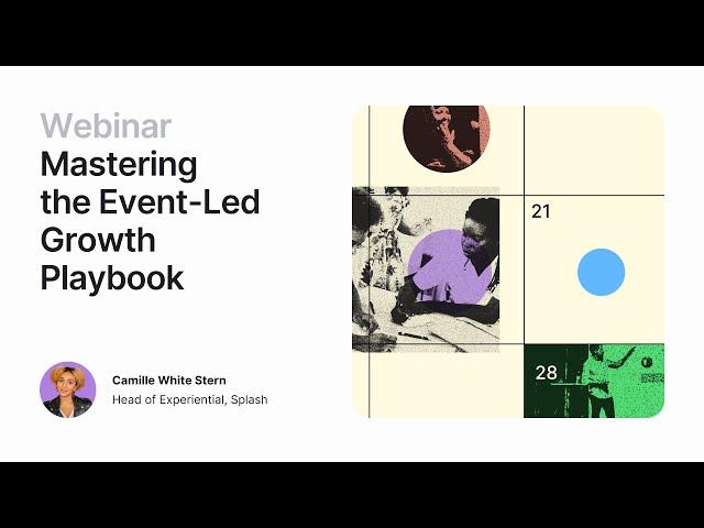 Mastering the Event-Led Growth Playbook | Splash Webinars