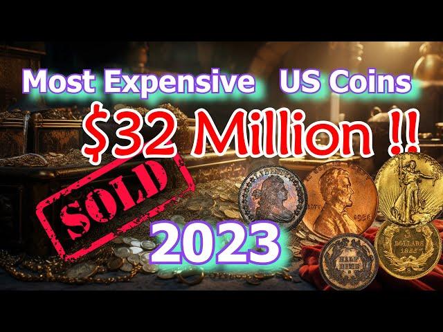 Top 10 Most Expensive US Coins Sold in 2023