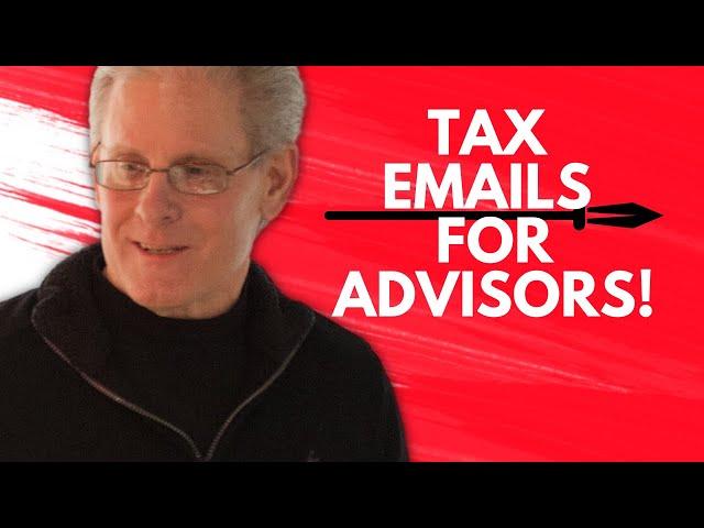 Tax Emails that Every Financial Advisor Needs