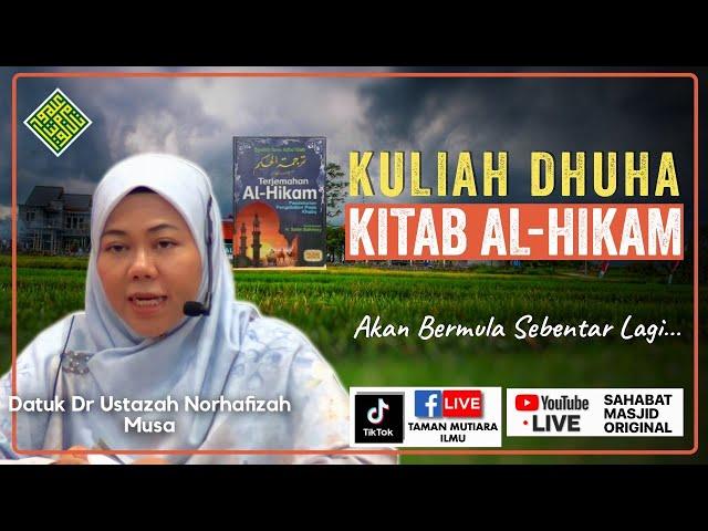 Datuk Dr Ustazah Norhafizah Musa : Pengajian Kitab Hikam #126