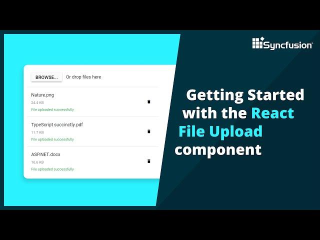 Getting Started with the React File Upload Component
