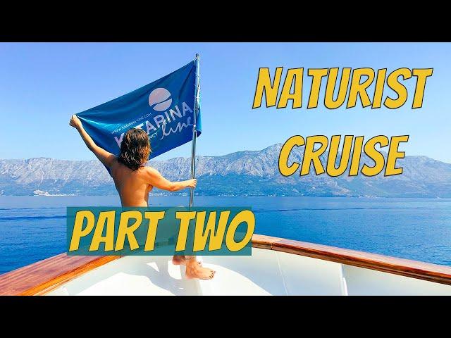 OUR 7 DAY NATURIST CRUISE IN CROATIA: PART 2