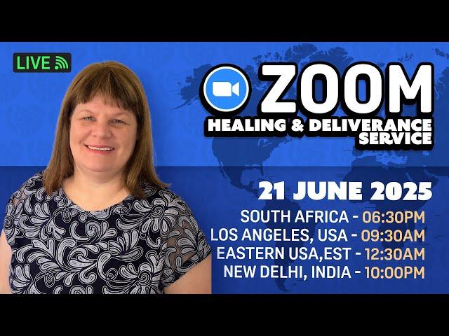 Live ZOOM Healing & Deliverance Prayer with Val Wolff,  Saturday,  21 June 2025 -  6:30pm SA