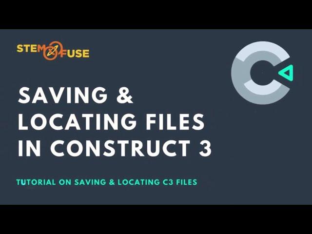 Tutorial: Saving & Opening Files in Construct 3