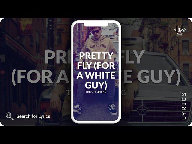 The Offspring - Pretty Fly (For a White Guy) (Lyrics for Mobile)