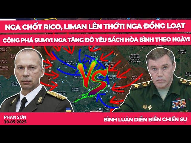Nga chốt Rico, Liman lên thớt! Nga đồng loạt công phá Sumy! Nga tăng đô yêu sách hòa bình theo ngày!