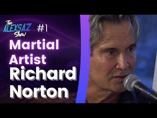 Alex Saz Show  #1 - Richard Norton “Martial Artist" - rerelease.