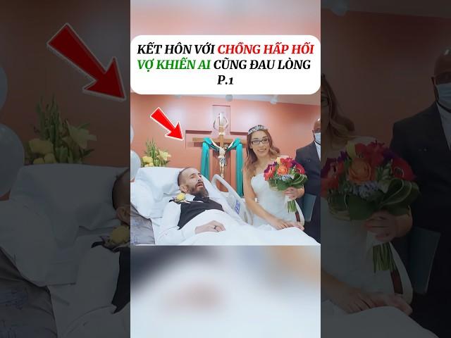 [P.1] Người phụ nữ kết hôn chồng hấp hối #shorts