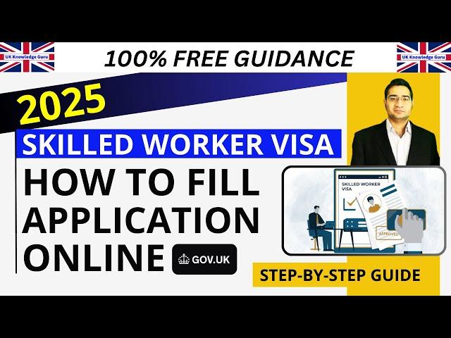 How to Fill & Apply UK Skilled Worker Visa Application Online in 2025